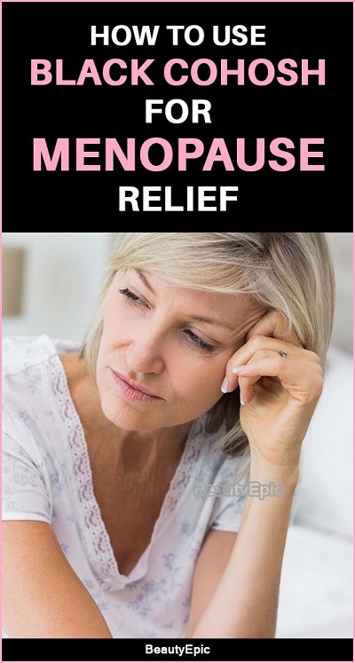 How To Use Black Cohosh For Menopause Relief At Home