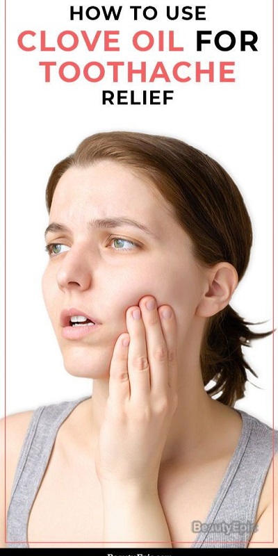 How To Use Clove Oil For Toothache Relief