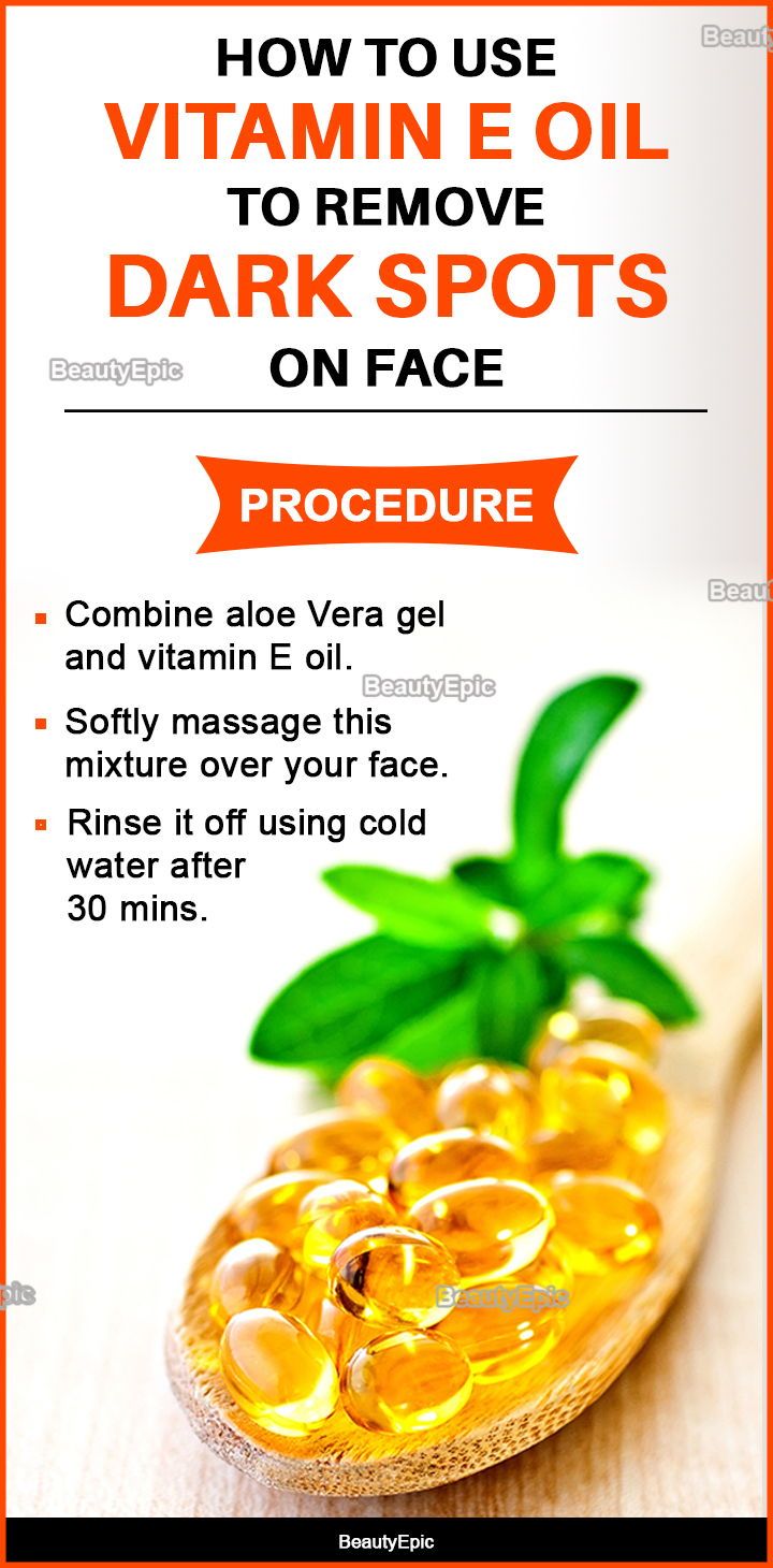 How To Use Vitamin E Oil For Dark Spots On Face