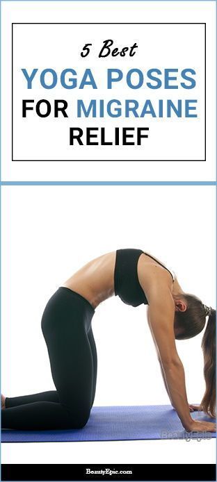 5 Best Yoga Asanas to Treat Migraine