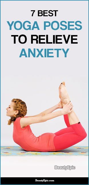 7 Best Yoga Poses to Relieve Anxiety