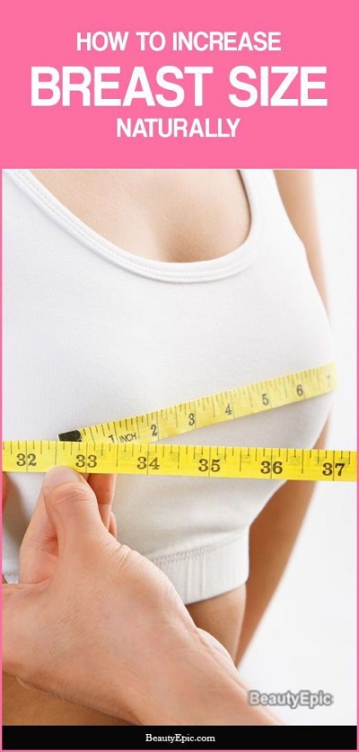 How to Increase Breast Size Naturally