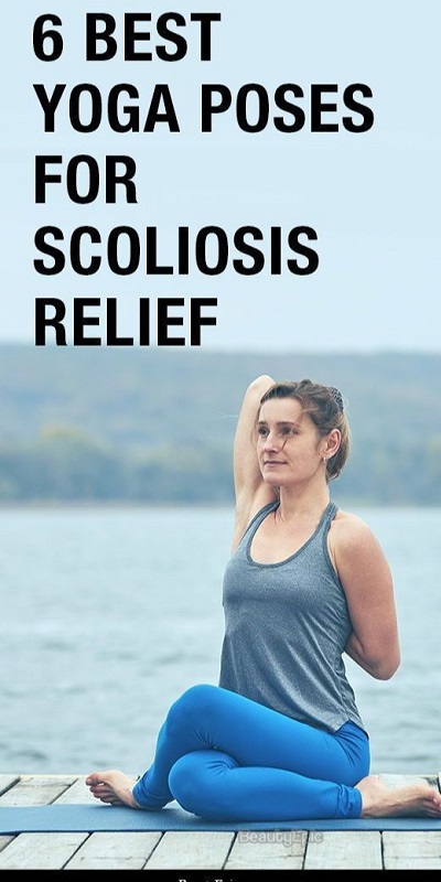 6 Effective Yoga Poses for Scoliosis Relief