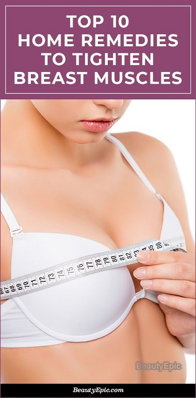 Top 10 Home Remedies to Tighten Breast Muscles Naturally