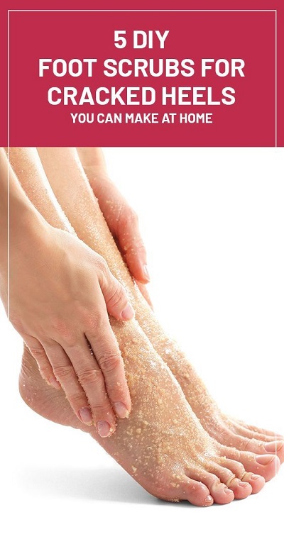 5 DIY Foot Scrubs for Cracked Heels You Can Make At Home
