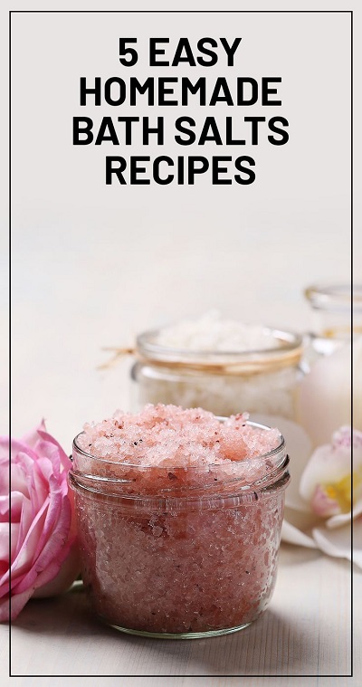5 Easy Homemade Bath Salts Recipe For You To Make At Home