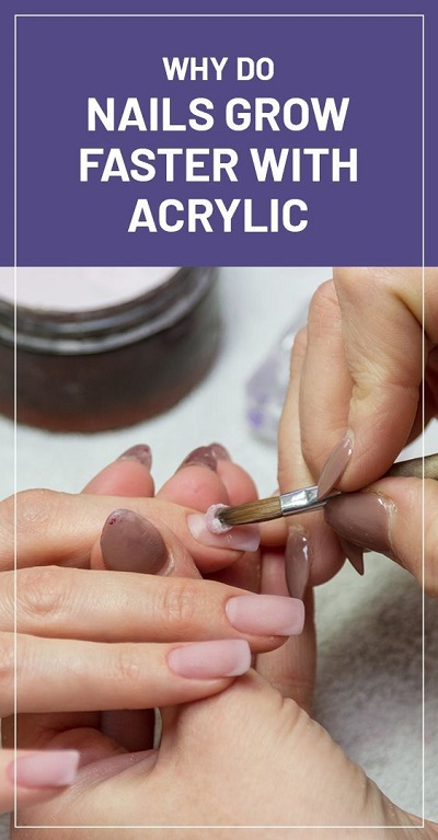 Why Do Nails Grow Faster With Acrylic
