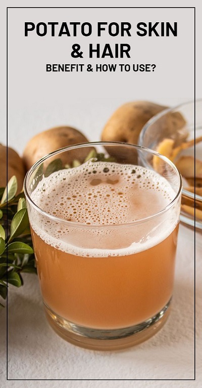 Potato Juice For Skin & Hair
