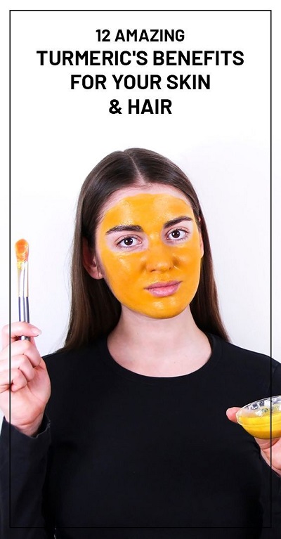 12 Amazing Turmeric’s Benefits For Your Skin and Hair