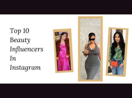 Top 10 Beauty Influencers In Instagram 2026