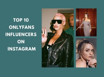 Top 10 OnlyFans Influencers On Instagram In 2026