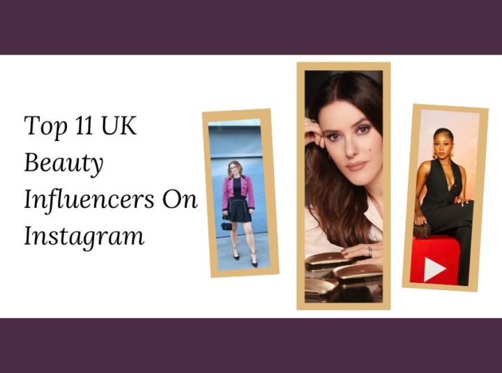 Top 11 UK Beauty Influencers On Instagram In 2026