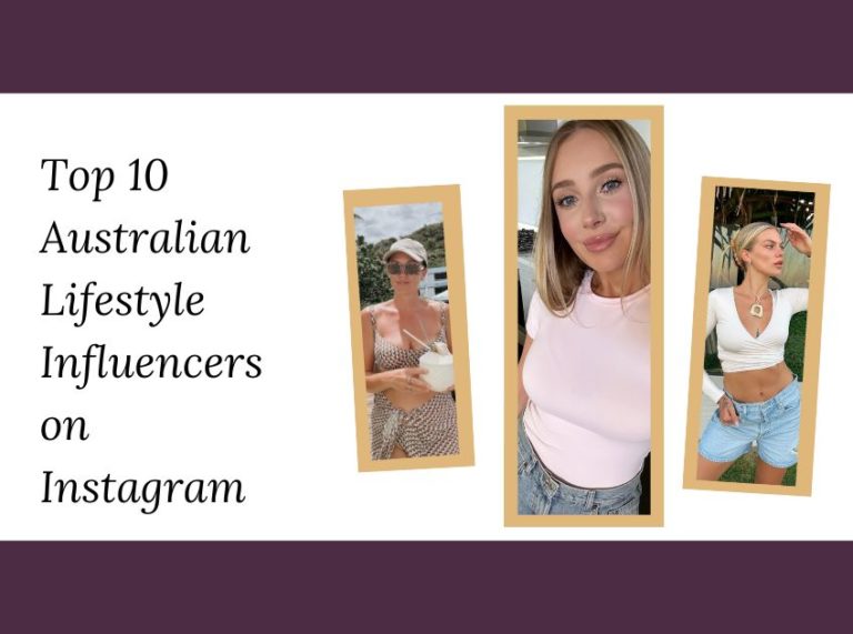 Top 10 Australian Lifestyle Influencers on Instagram