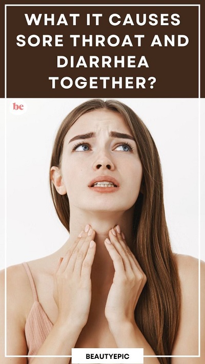 Sore Throat and Diarrhea