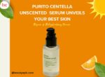 PURITO Centella Unscented Serum Unveils Your Best Skin