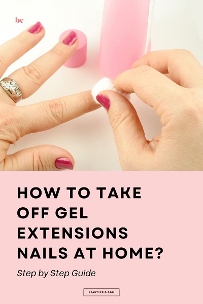 how to take off gel extensions nails at home