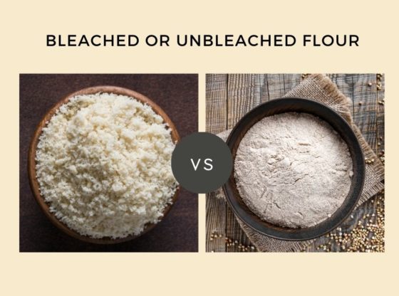 Unbleached Vs Bleached Flour : Which Is Healthier?