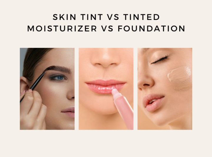 Skin Tint Vs Tinted Moisturizer Vs Foundation Which Do I Need 