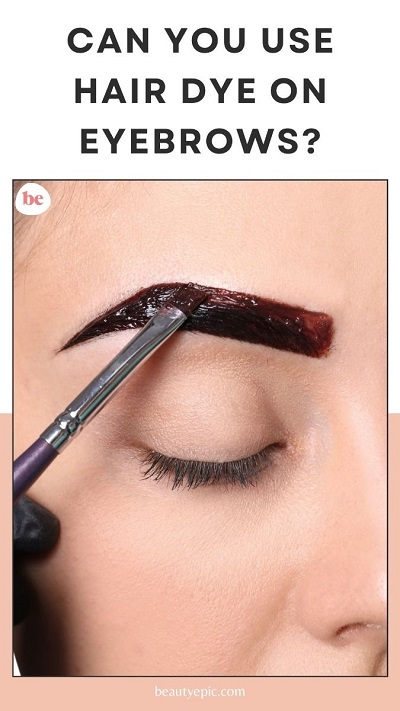 Can You Use Hair Dye on Eyebrows