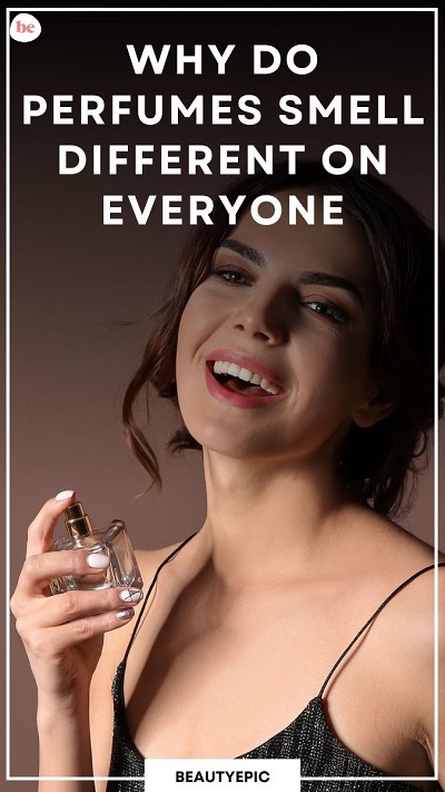 Why Do Perfumes Smell Different on Everyone