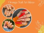 Orange Nail Art Ideas