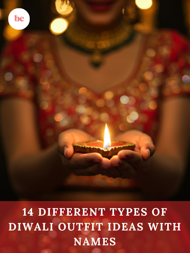 Different Types Of Diwali Outfit Ideas With Names Beauty Epic