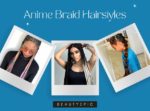 Anime Braid Hairstyles