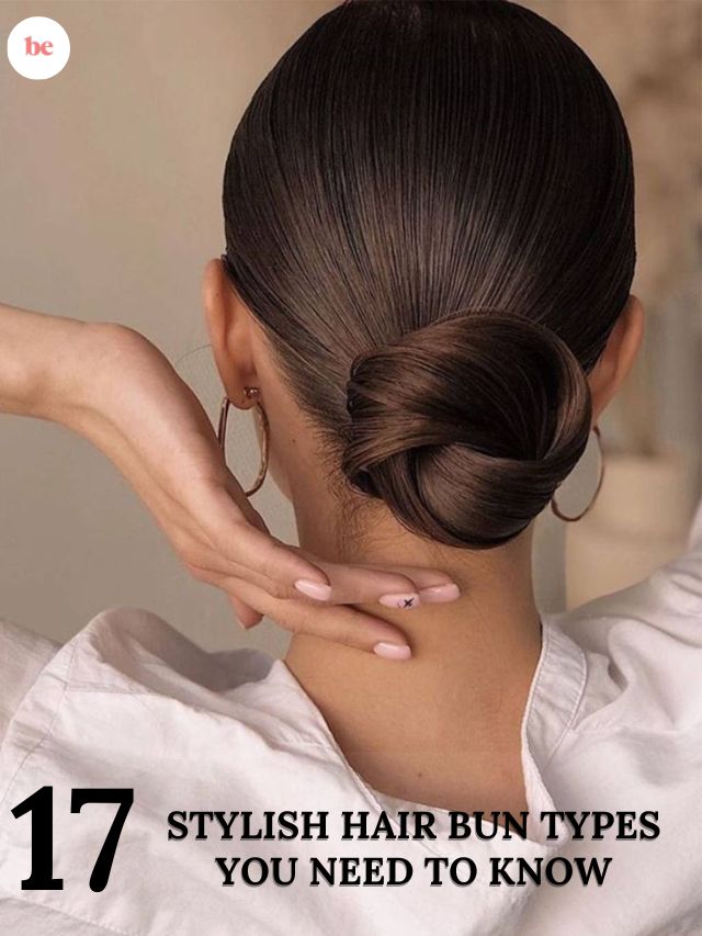 17 Stylish Hair Bun Types You Need To Know - Beauty Epic