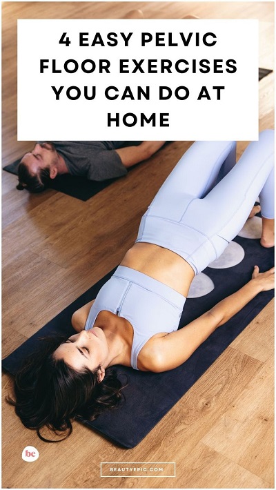 4 Easy Pelvic Floor Exercises You Can Do at Home