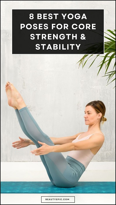 8 Best Yoga Poses for Core Strength and Stability