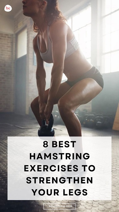 8 Best Hamstring Exercises To Strengthen Your Legs