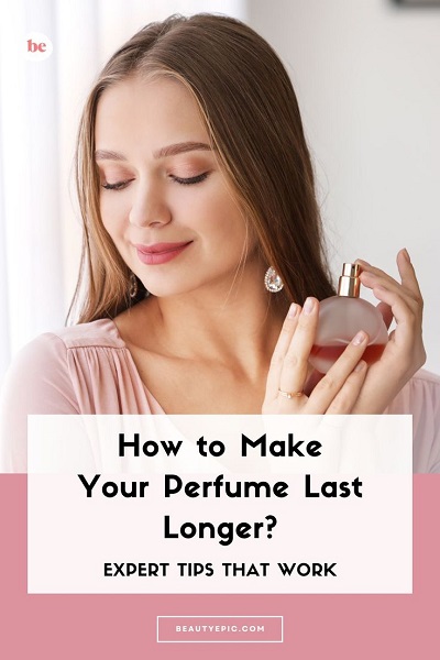 How to Make Your Perfume Last Longer – Expert Tips That Work