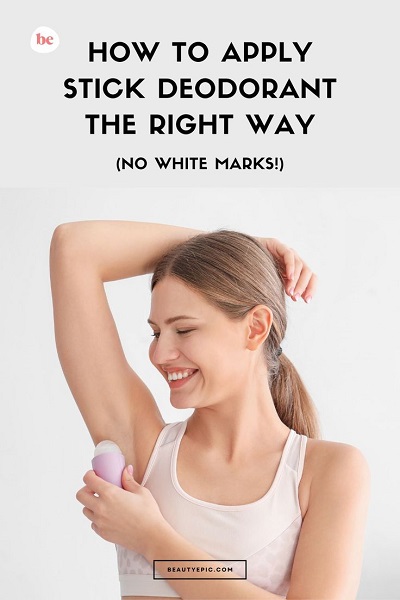 How to Apply Stick Deodorant the Right Way