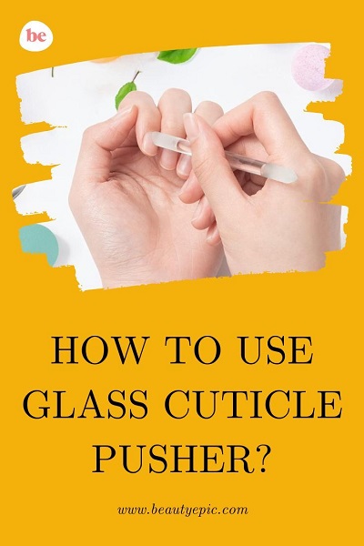 Glass Cuticle Pusher 101