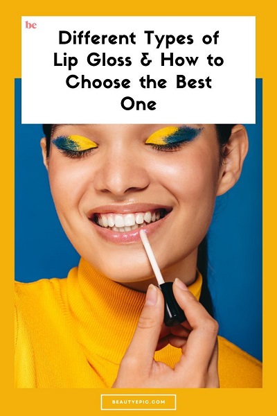 Different Types of Lip Gloss & How to Choose the Best One