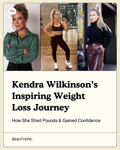 Kendra Wilkinson’s Inspiring Weight Loss Journey