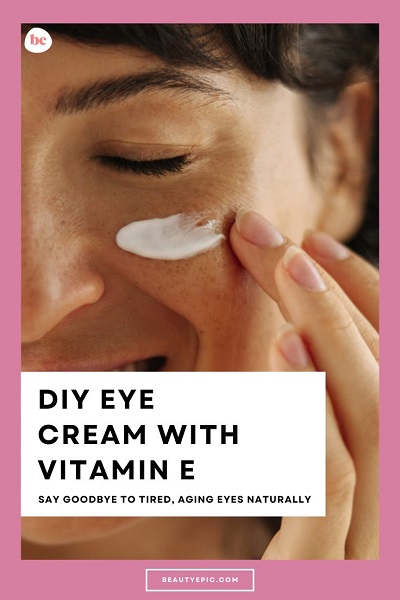 DIY Eye Cream with Vitamin E