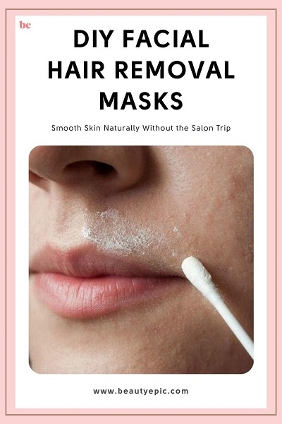 DIY Facial Hair Removal Masks