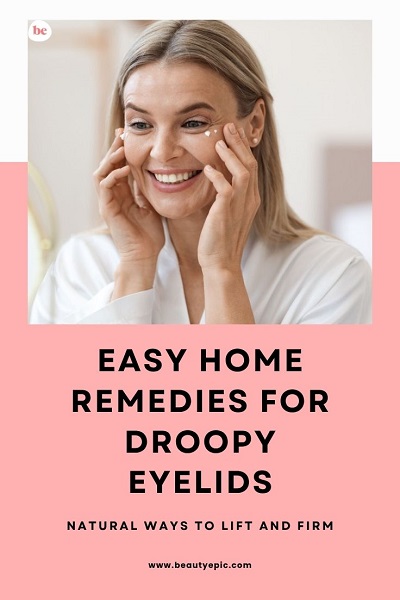Home Remedies for Droopy Eyelids