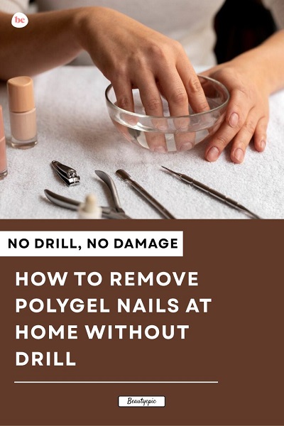 how to remove polygel nails at home without drill