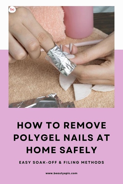 How to Remove Polygel Nails at Home