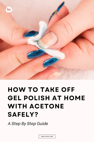 how to take off gel polish at home with acetone