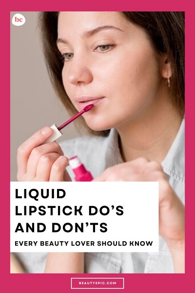 liquid lipstick do's and don'ts