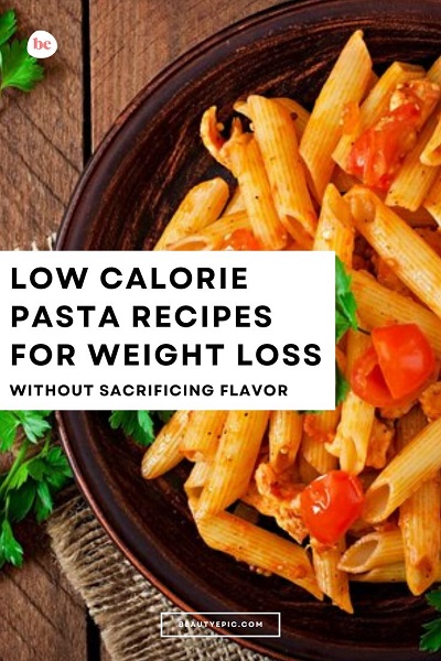 low calorie pasta recipes for weight loss