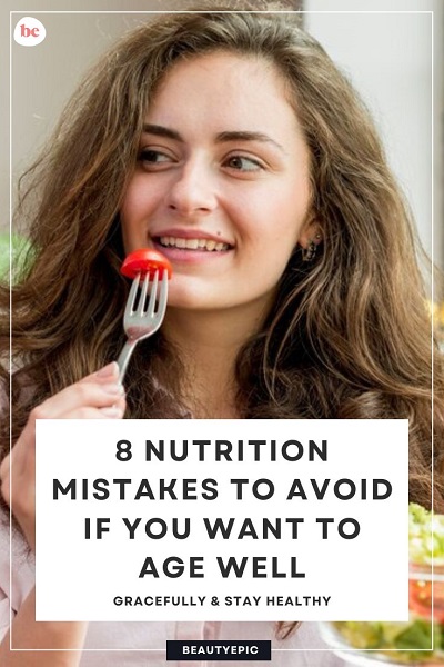 nutrition mistakes to avoid if you want to age well