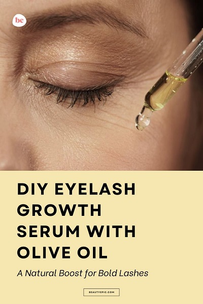 DIY Eyelash Growth Serum with Olive Oil