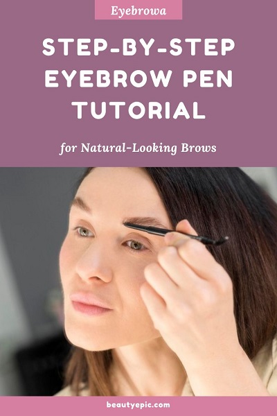 Step-by-Step Eyebrow Pen Tutorial