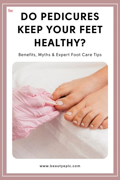 do pedicures keep feet healthy