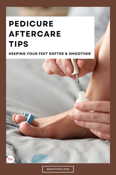 pedicure aftercare tips