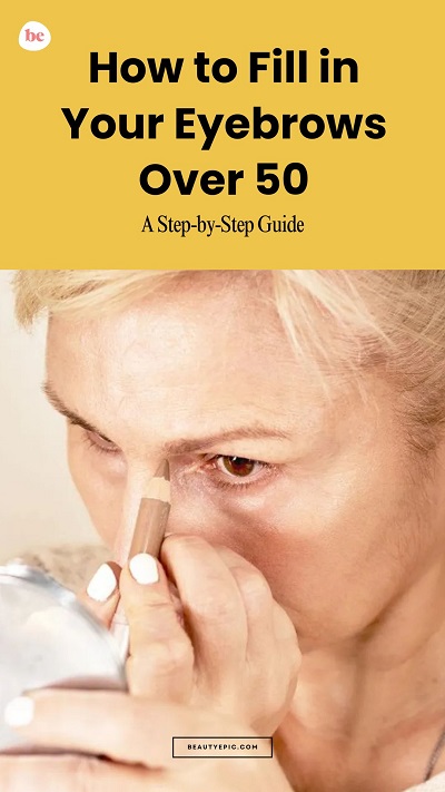 How to Fill in Your Eyebrows Over 50